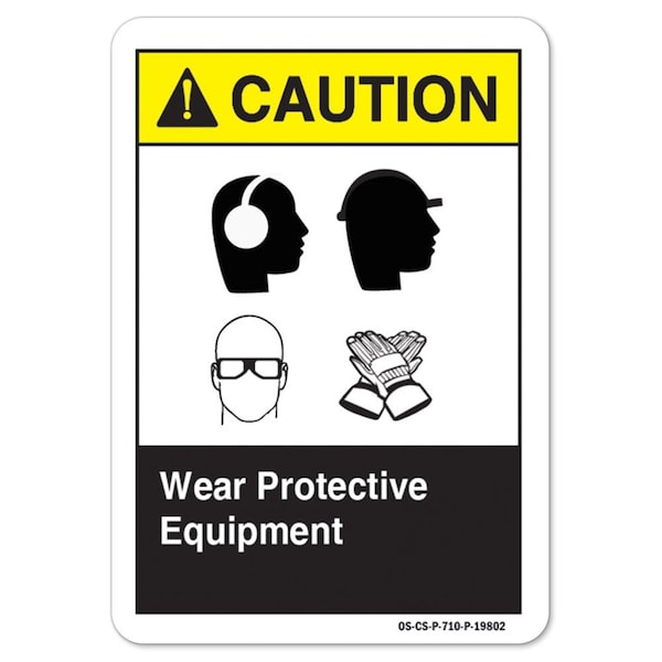 ANSI Sign, Wear Protective Equipment, Hear Head Eye Hands, 14in X 10in Alum, 14" W, 10" H, Landscape